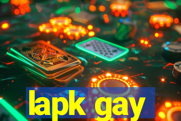 lapk gay